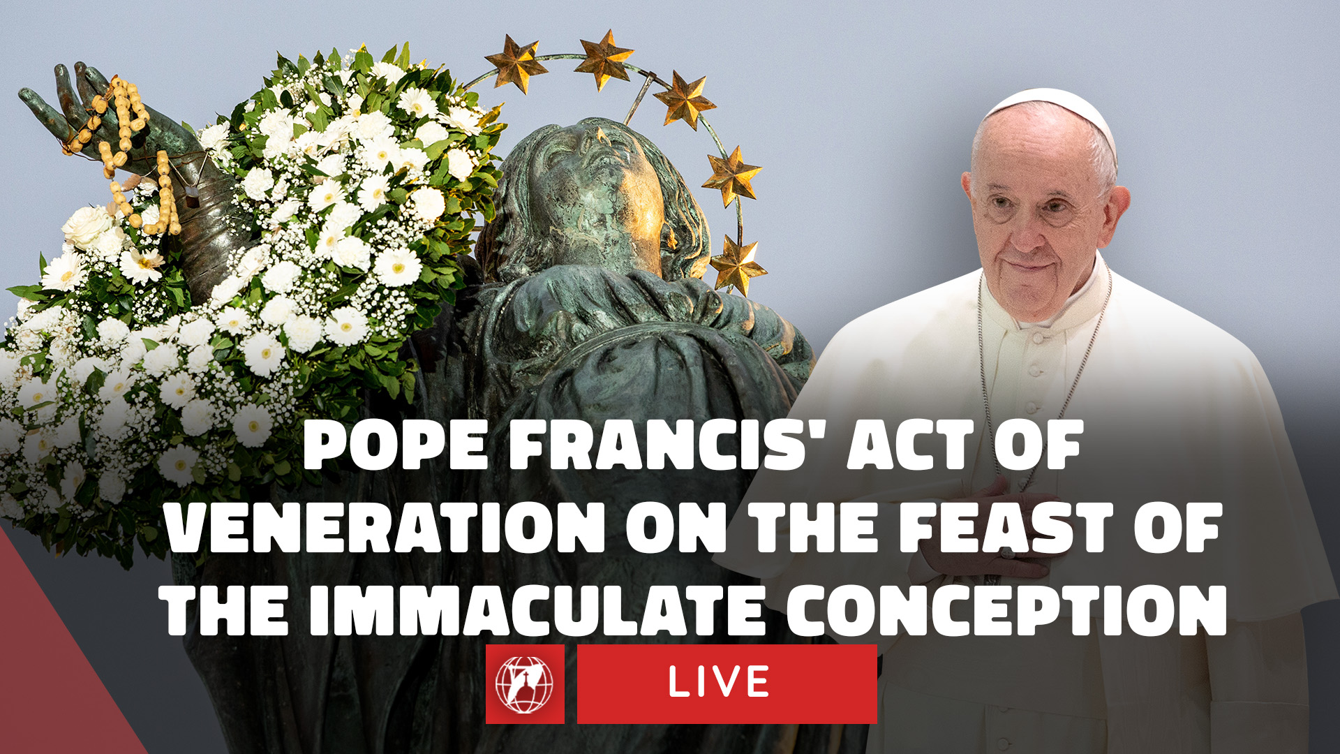 LIVE | Pope Francis' Act of Veneration on the Feast of the Immaculate Conception