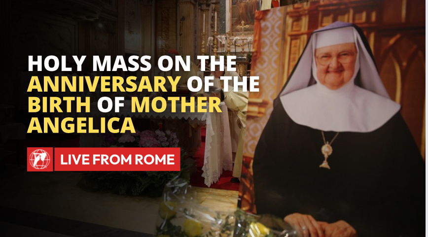 LIVE | Holy Mass on the anniversary of the birth of Mother Angelica