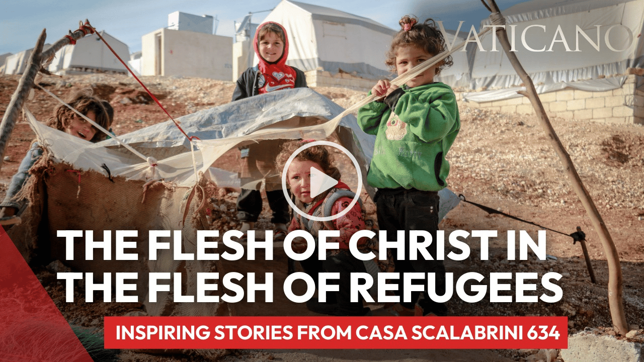 The Flesh of Christ in the Flesh of Refugees: Inspiring Stories from Casa Scalabrini 634
