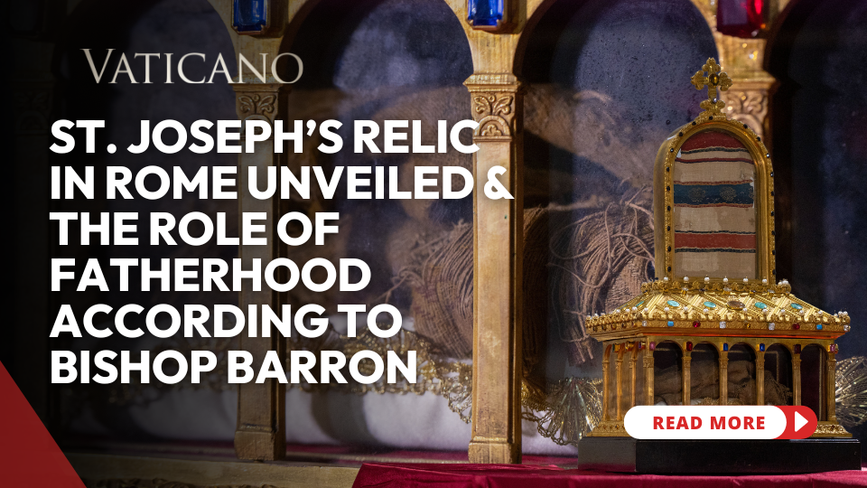 Exploring Saint Joseph's Relic in Rome: The Holy Mantle of St. Joseph
